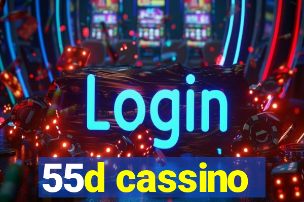 55d cassino